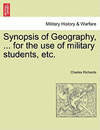 Synopsis of Geography, ... for the Use of Military Students, Etc.