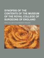 Synopsis of the Contents of the Museum of the Royal College of Surgeons of England