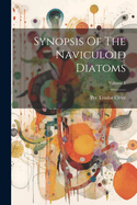 Synopsis Of The Naviculoid Diatoms; Volume 1