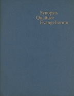 Synopsis Quattuor Evangeliorum: Locis Parallelis Evangeliorum Apocryphorum Et Patrum Adhibitis Edidit