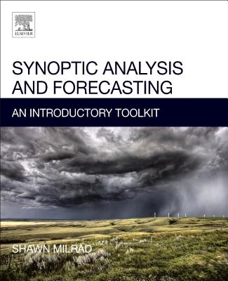 Synoptic Analysis and Forecasting: An Introductory Toolkit - Milrad, Shawn