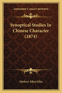 Synoptical Studies in Chinese Character (1874)