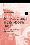 Syntactic Change in Late Modern English: Studies on Colloquialization and Densification