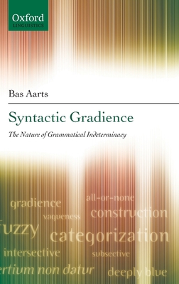 Syntactic Gradience C - Aarts, Bas, Professor