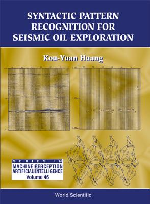 Syntactic Pattern Recognition For Seismic Oil Exploration - Huang, Kou-yuan