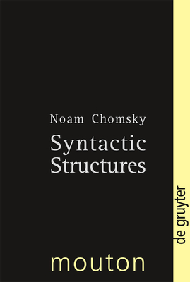 Syntactic Structures - Chomsky, Noam, and Lightfoot, David W (Introduction by)