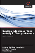 Synteza tytanianu: r? ne metody i r? ne prekursory