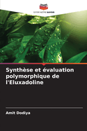 Synthse et valuation polymorphique de l'Eluxadoline