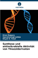 Synthese und antimikrobielle Aktivit?t von Thiazolderivaten