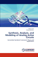 Synthesis, Analysis, and Modeling of Analog Active Circuits