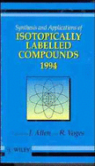 Synthesis and Applications of Isotopically Labelled Compounds 1994