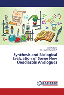 Synthesis and Biological Evaluation of Some New Oxadiazole Analogues