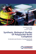 Synthesis, Biological Studies Of Polypyridyl Ru(II) Complexes