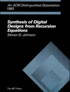 Synthesis of Digital Designs from Recursive Equations - Johnson, Steven D