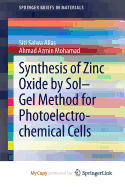 Synthesis of Zinc Oxide by Sol-Gel Method for Photoelectrochemical Cells