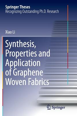 Synthesis, Properties and Application of Graphene Woven Fabrics - Li, Xiao, Professor