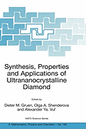 Synthesis, Properties and Applications of Ultrananocrystalline Diamond: Proceedings of the NATO Arw on Synthesis, Properties and Applications of Ultrananocrystalline Diamond, St. Petersburg, Russia, from 7 to 10 June 2004.