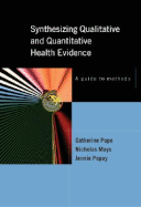 Synthesizing Qualitative and Quantitative Health Research: A Guide to Methods