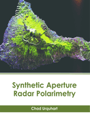 Synthetic Aperture Radar Polarimetry