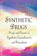 Synthetic Drugs: Scope & Trends in Synthetic Cannabinoids & Stimulants