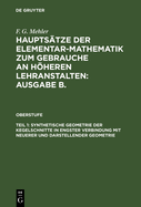 Synthetische Geometrie Der Kegelschnitte in Engster Verbindung Mit Neuerer Und Darstellender Geometrie