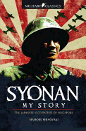 Syonan: My Story