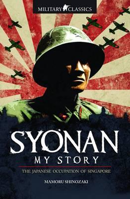 Syonan: My Story - Shinozaki, Mamoru