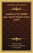 Syphilis in the Middle Ages and in Modern Times (1895)
