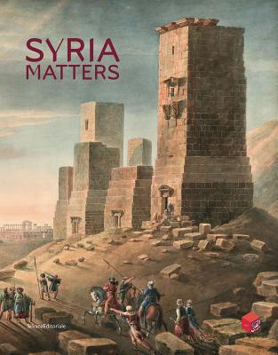 Syria Matters - Abdellatif, Rania, and Gonnella, Julia, and Kohlmeyer, Kay