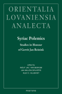 Syriac Polemics: Studies in Honour of Gerrit Jan Reinink