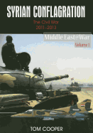 Syrian Conflagration: The Syrian Civil War, 2011-2013