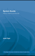 Syria's Kurds: History, Politics and Society
