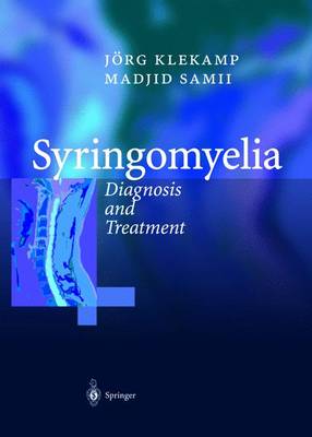 Syringomyelia: Diagnosis and Treatment - Klekamp, Joerg, and Klekamp, Jorg, and Klekamp, Jorge