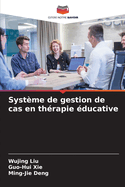 Systme de gestion de cas en thrapie ducative