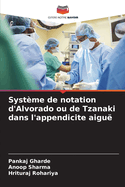 Syst?me de notation d'Alvorado ou de Tzanaki dans l'appendicite aigu?