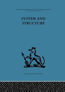 System and Structure: Essays in communication and exchange second edition