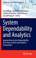 System Dependability and Analytics: Approaching System Dependability from Data, System and Analytics Perspectives