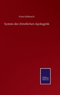 System der christlichen Apologetik