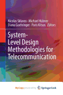 System-Level Design Methodologies for Telecommunication