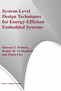 System-Level Design Techniques for Energy-Efficient Embedded Systems