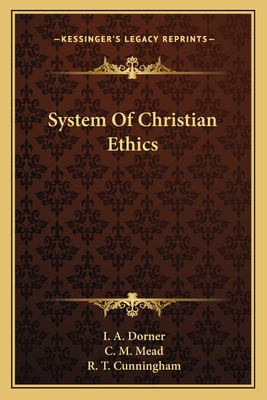 System of Christian Ethics - Dorner, Isaak August