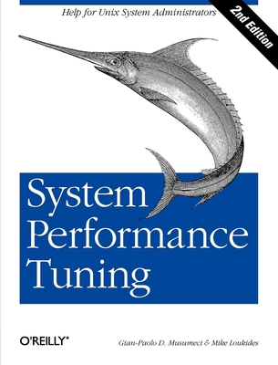 System Performance Tuning - Musumeci, Gian-Paolo D, and Loukides, Mike