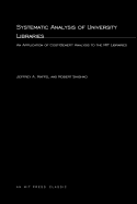 Systematic Analysis of University Libraries: An Application of Cost-Benefit Analysis to the Mit Libraries
