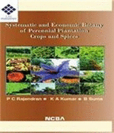 Systematic and Economic Botany of Perennial Plantation Crops and Spices