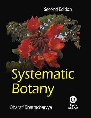 Systematic Botany - Bhattacharyya, Bharati