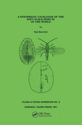 Systematic Catalogue of the Soft Scale Insects of the World - Ben-Dov, Yair