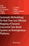 Systematic Methodology for Real-Time Cost-Effective Mapping of Dynamic Concurrent Task-Based Systems on Heterogenous Platforms