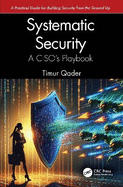 Systematic Security: A Ciso's Playbook