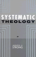 Systematic Theology: A Compendium Designed for the Use of Theological Students
