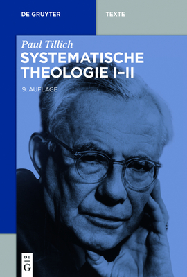 Systematische Theologie I-II - Tillich, Paul, and Danz, Christian (Preface by)